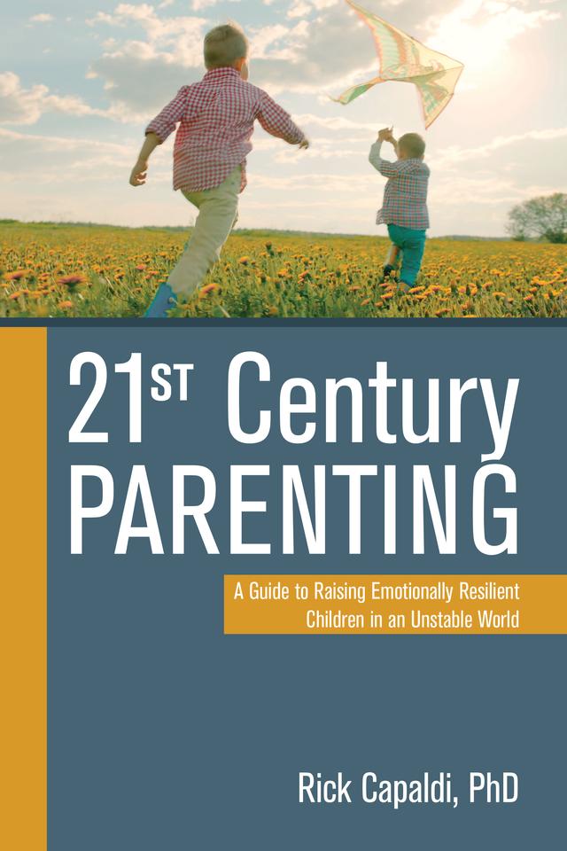 21st Century Parenting by Rick Capaldi