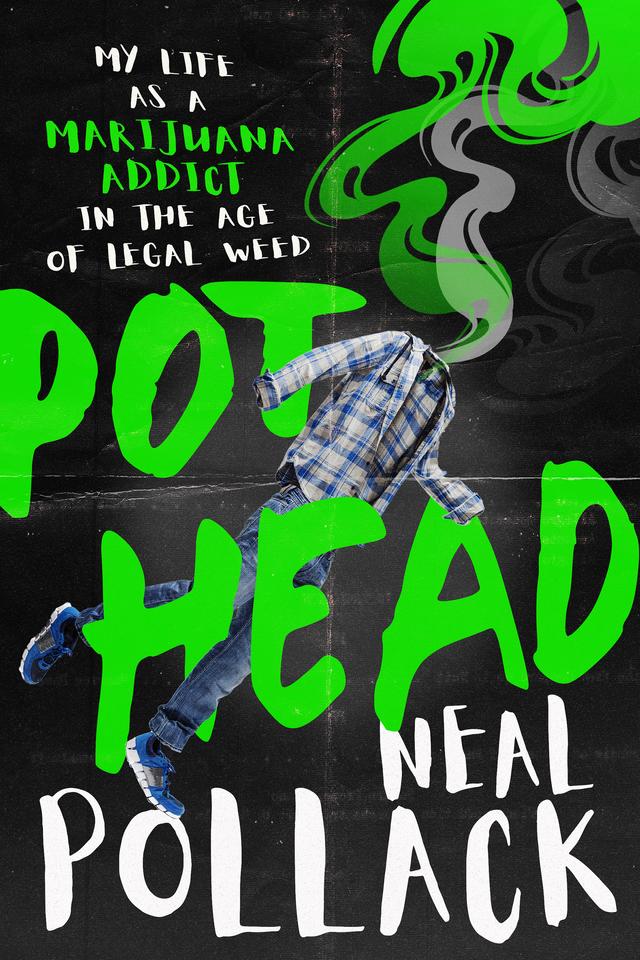 Pothead by Neal Pollack