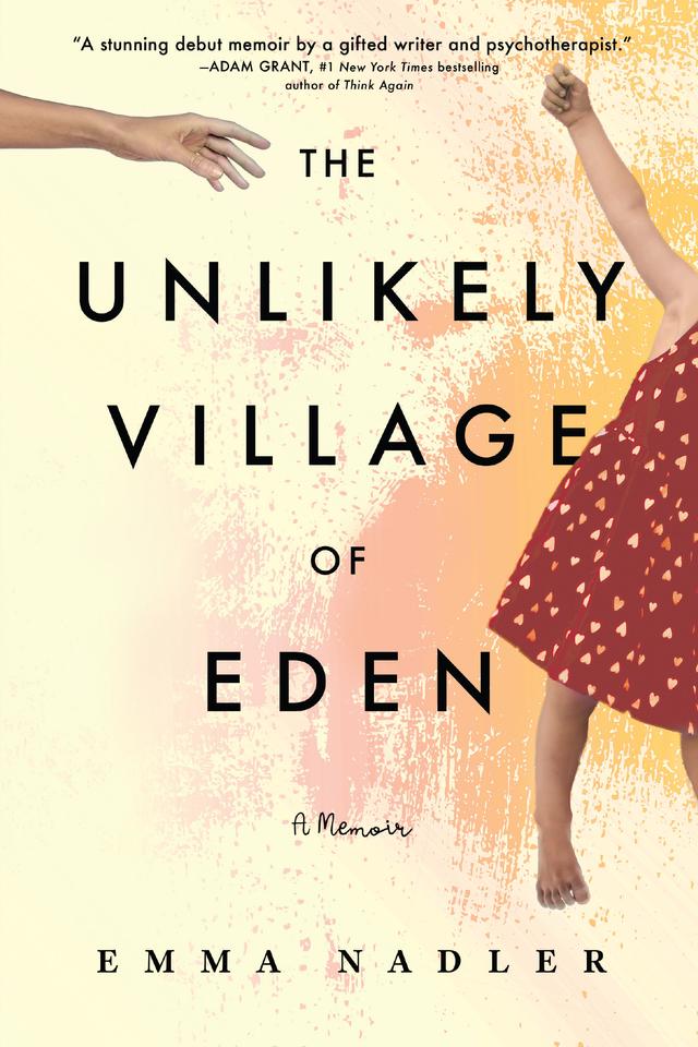 The Unlikely Village of Eden by Emma Nadler