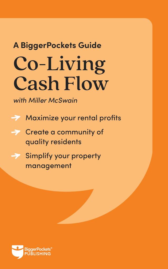 Co-Living Cash Flow by BiggerPockets, Miller McSwain