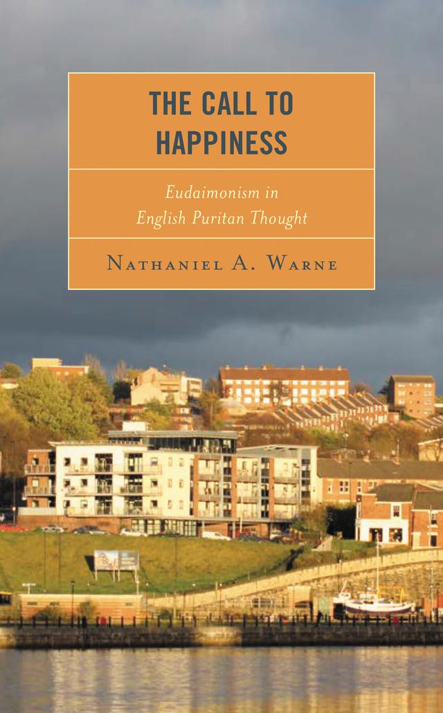The Call to Happiness by Nathaniel A. Warne