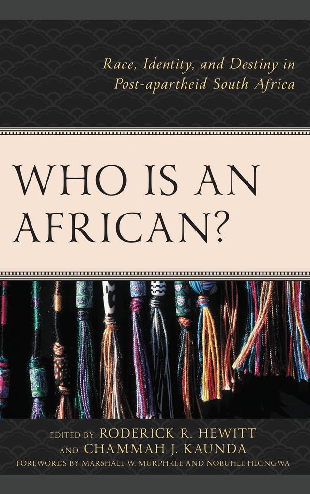 Who Is an African? by Ashwin Desai, Bernard Matlin, Chammah J. Kaunda, Christo Lombaard, Golam Vaped, Jeremy Seekings, Justin Sands, Kennedy Owino, Marshall W. Murphree, Maserole Kgari-Masondo, Mutale M. Kaunda, Nico Botha, Nobuhle Hlongwa, Roderick R. Hewitt, Rowanne S. Marie, Scott Everett Couper, Sibusiso Masondo, Tahir Fuzile Sitoto, Vuyani S. Vellem