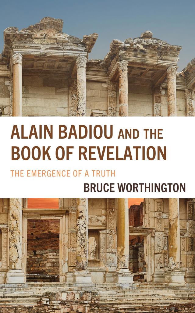 Alain Badiou and the Book of Revelation by Bruce Worthington