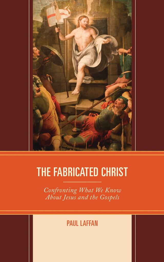 The Fabricated Christ by Paul Laffan
