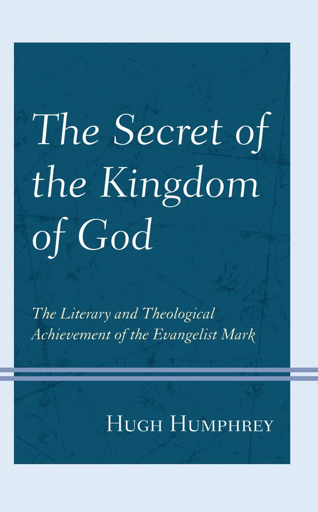 The Secret of the Kingdom of God by Hugh Humphrey
