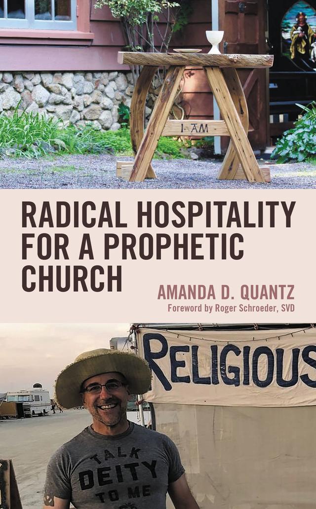 Radical Hospitality for a Prophetic Church by Amanda D. Quantz, Roger Schroeder, SVD