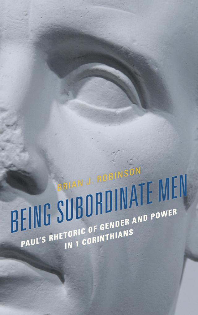 Being Subordinate Men by Brian J. Robinson