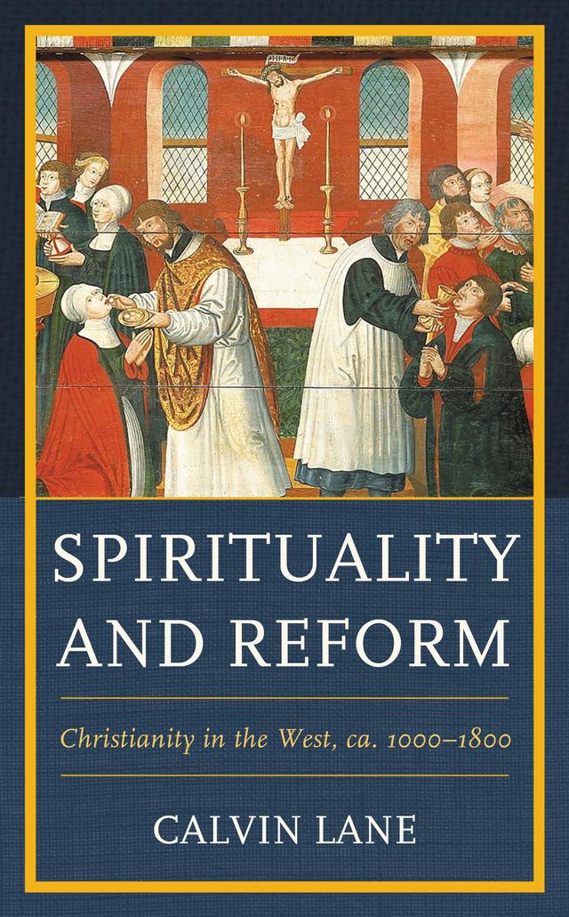 Spirituality and Reform by Calvin Lane