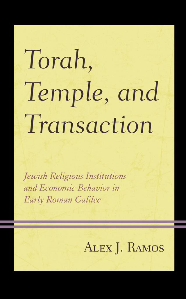 Torah, Temple, and Transaction by Alex J. Ramos
