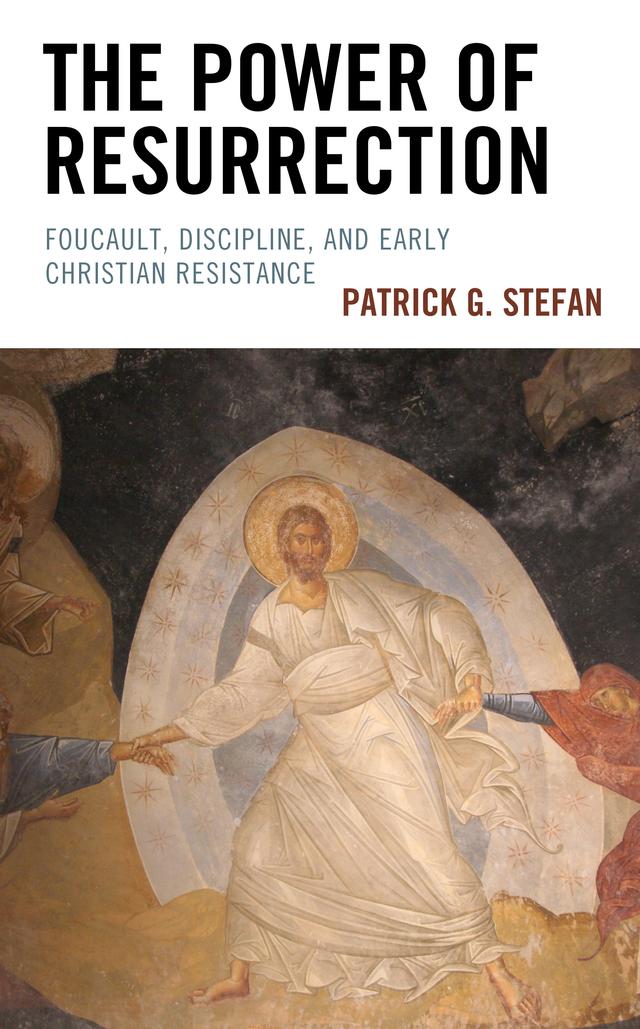 The Power of Resurrection by Patrick G. Stefan