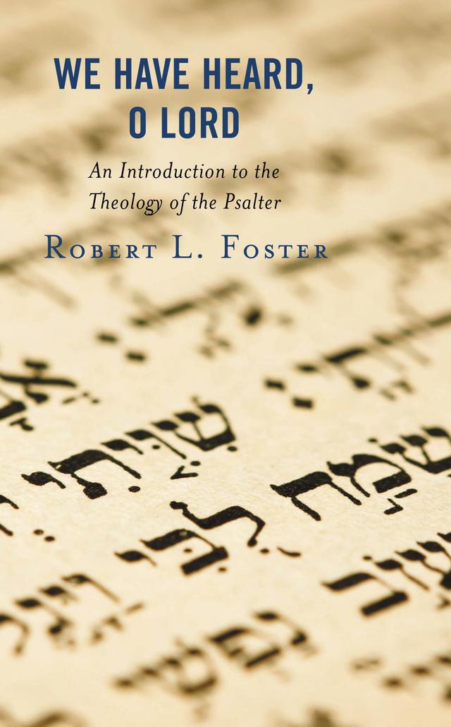 We Have Heard, O Lord by Robert L. Foster