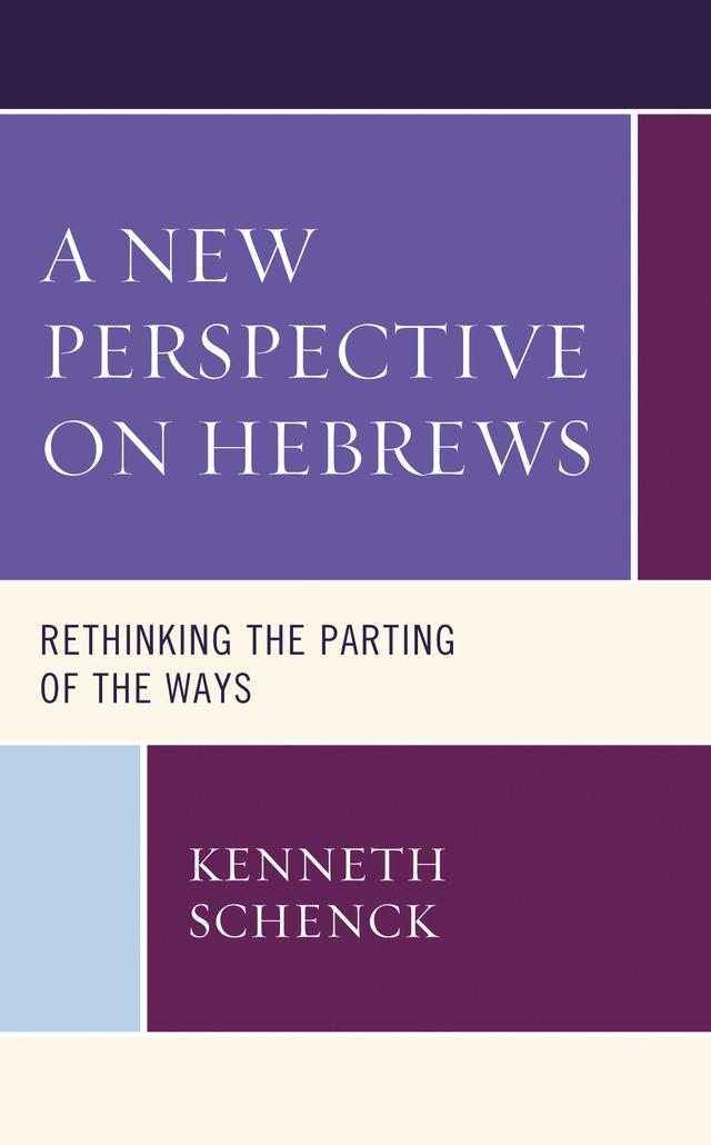 A New Perspective on Hebrews by Kenneth Schenck