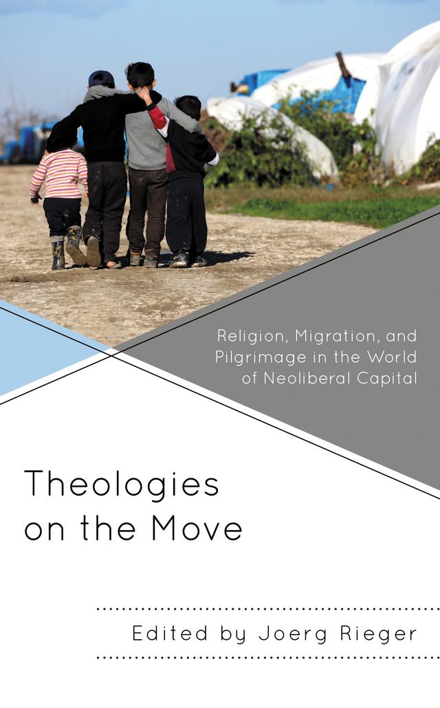 Theologies on the Move by Deenabandhu Manchala, Eliseo Pérez-Álvarez, Gemma Tulud Cruz, George Zachariah, J. Alice Heo, Joerg Rieger, Luis N. Rivera-Pagan, Marc H. Ellis, M. P. Joseph, Wanda Deifelt
