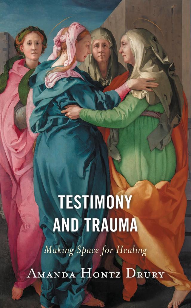 Testimony and Trauma by Amanda Hontz Drury