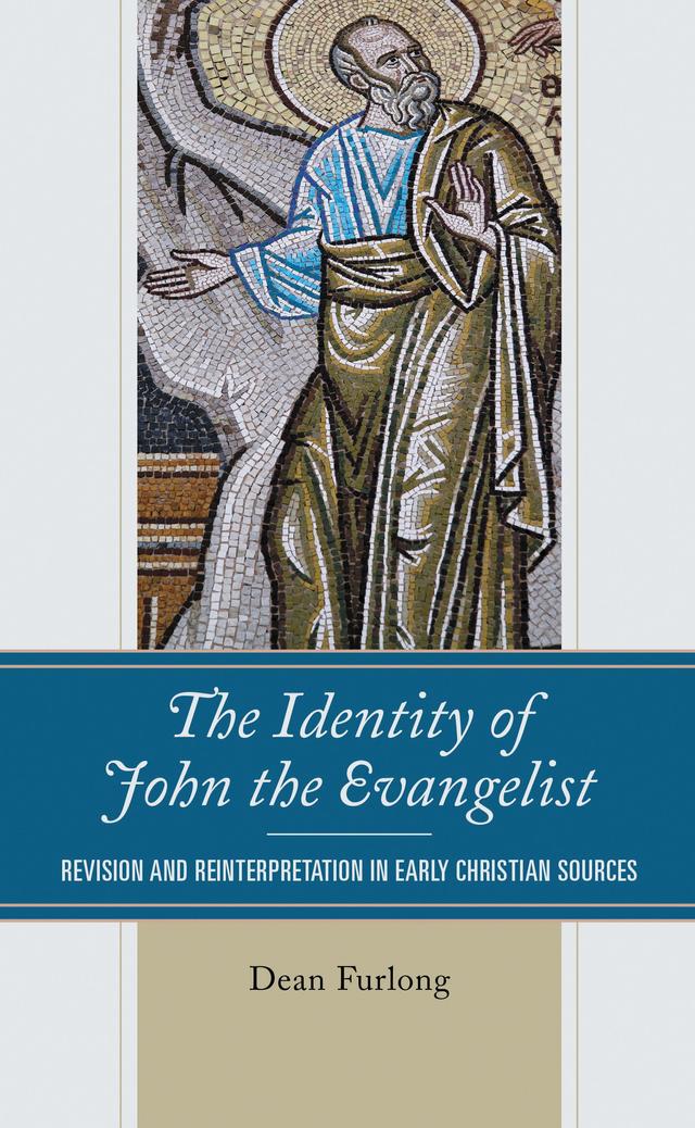 The Identity of John the Evangelist by Dean Furlong