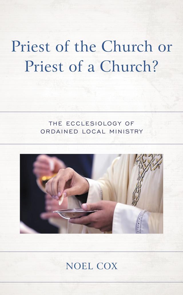 Priest of the Church or Priest of a Church? by Noel Cox