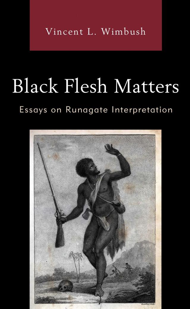 Black Flesh Matters by Vincent L. Wimbush