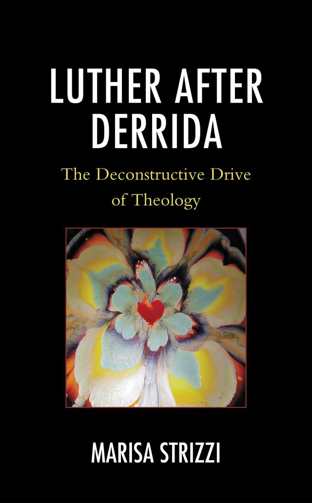 Luther after Derrida by Marisa Strizzi