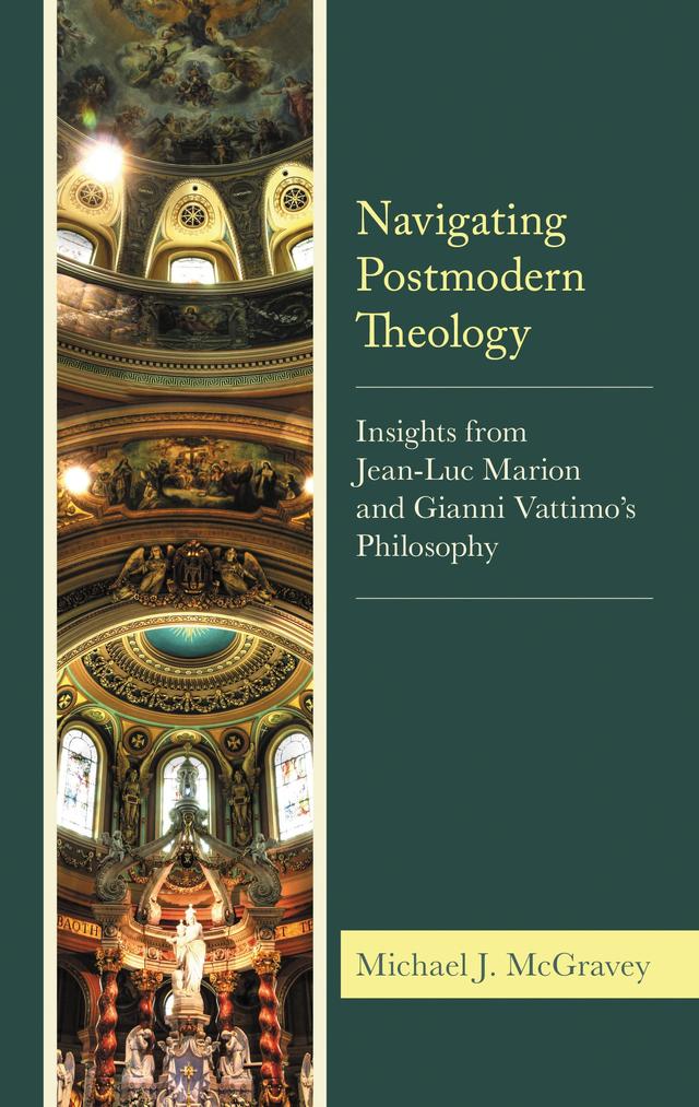 Navigating Postmodern Theology by Michael J. McGravey