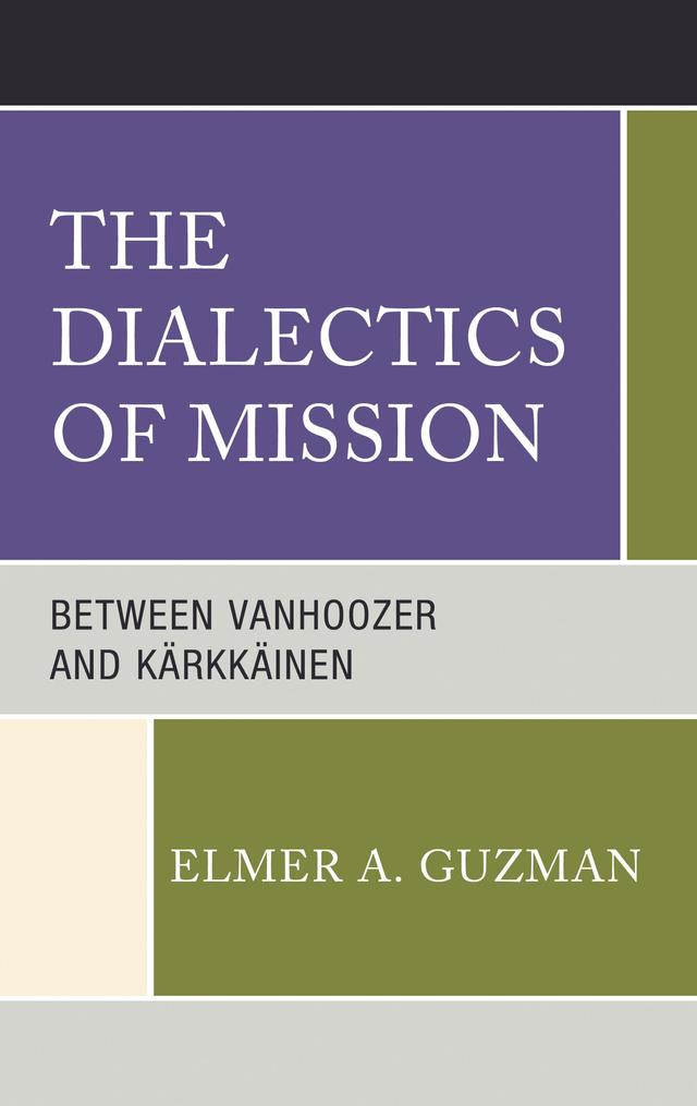 The Dialectics of Mission by Elmer A. Guzman
