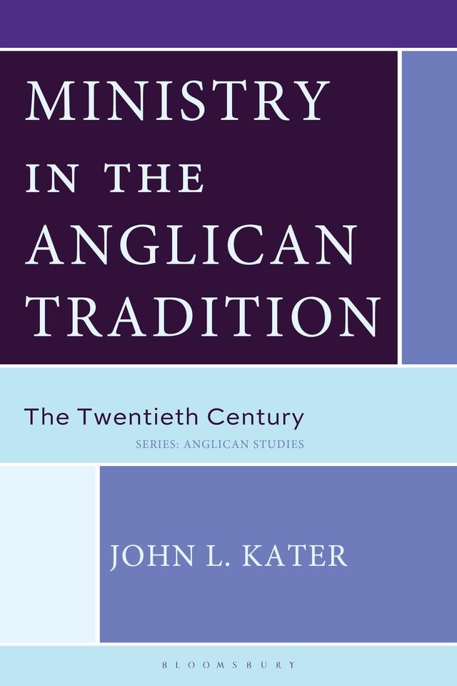 Ministry in the Anglican Tradition by John L. Kater