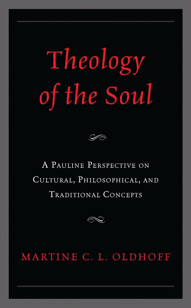 Theology of the Soul by Martine C. L. Oldhoff