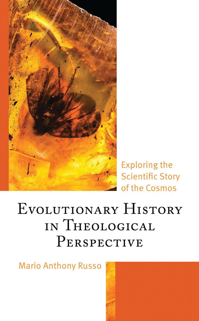 Evolutionary History in Theological Perspective by Mario Anthony Russo