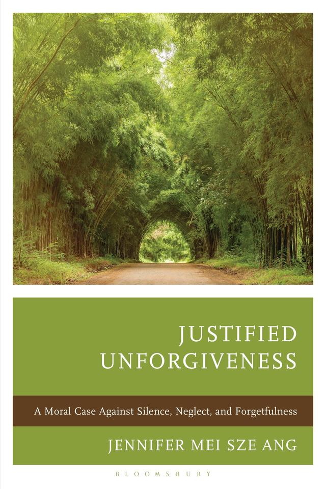 Justified Unforgiveness by Jennifer Mei Sze Ang