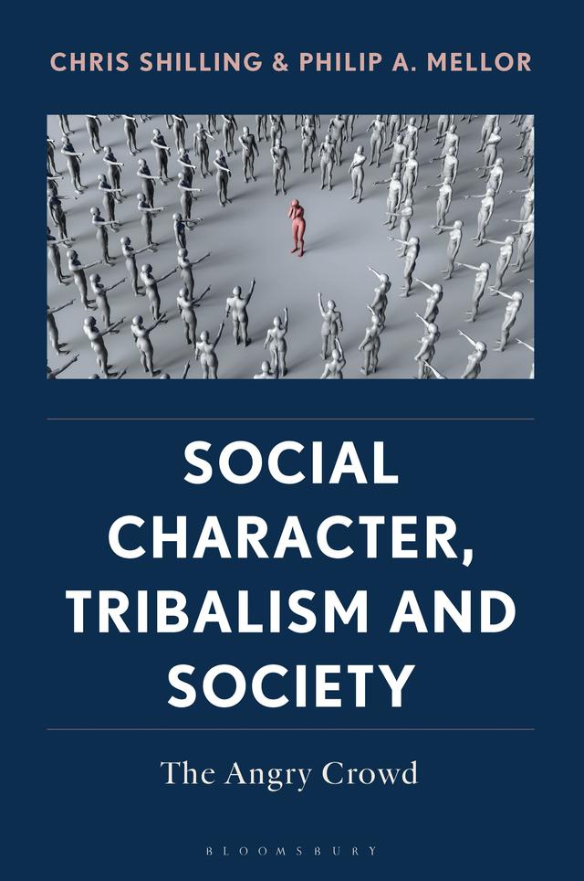 Social Character, Tribalism and Society by Chris Shilling, Philip A. Mellor