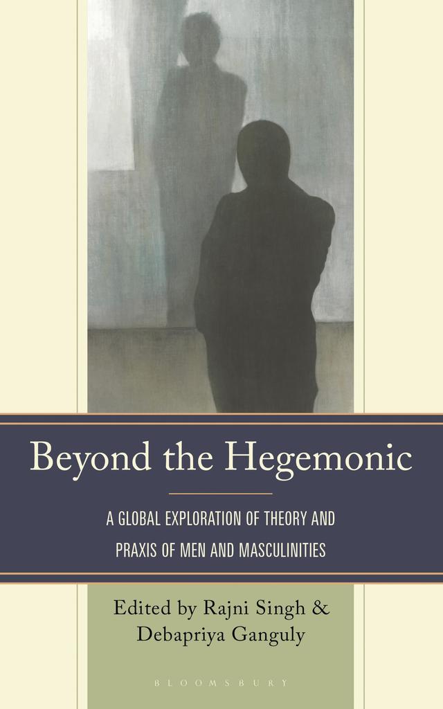 Beyond the Hegemonic by Debapriya Ganguly, Rajni Singh