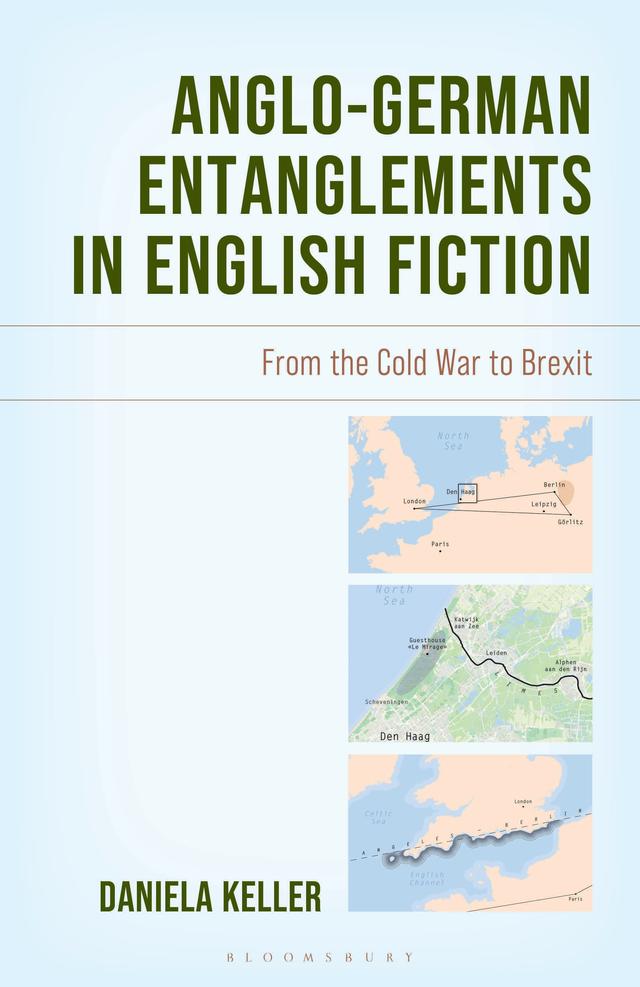 Anglo-German Entanglements in English Fiction by Daniela Keller