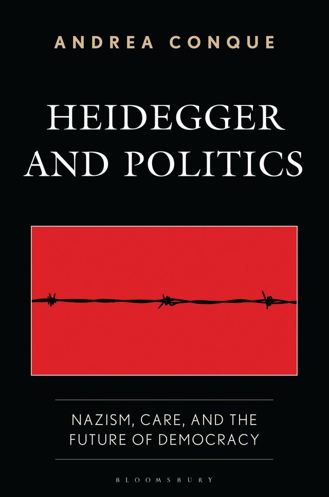 Heidegger and Politics by Andrea Conque