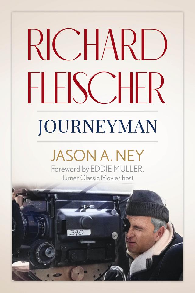 Richard Fleischer by Eddie Muller, Jason A. Ney