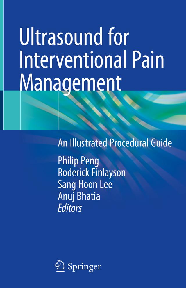 Ultrasound for Interventional Pain Management by Anuj Bhatia, Philip Peng, Roderick Finlayson, Sang Hoon Lee
