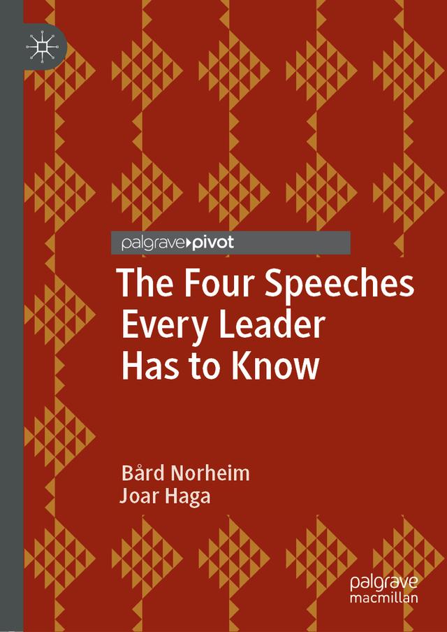 The Four Speeches Every Leader Has to Know by Bård Norheim, Joar Haga