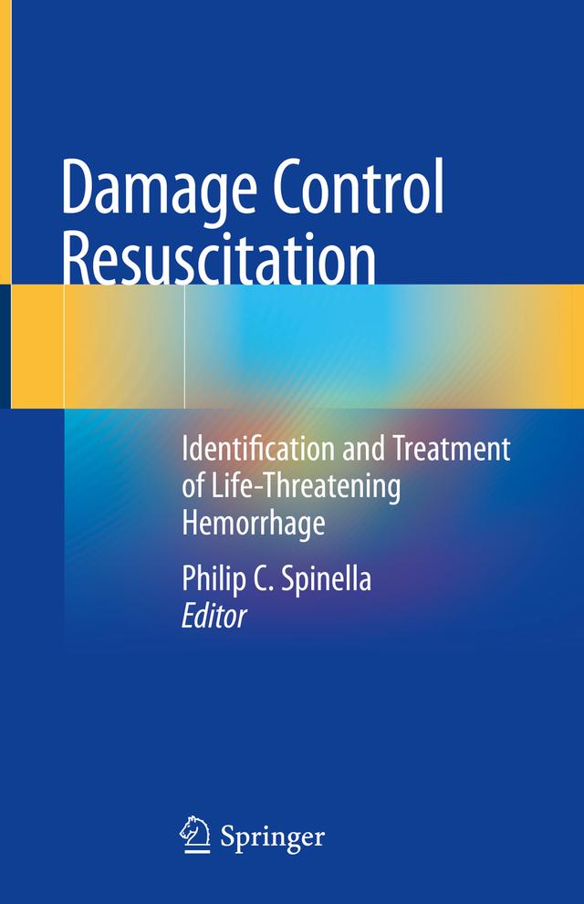 Damage Control Resuscitation by Philip C. Spinella