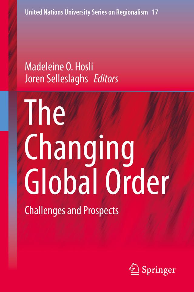 The Changing Global Order by Joren Selleslaghs, Madeleine O. Hosli