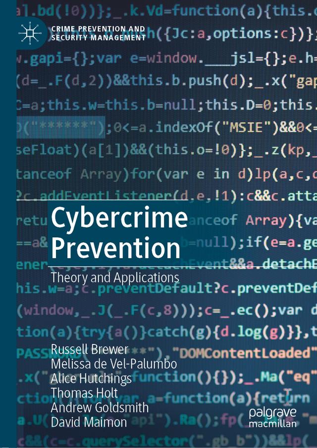 Cybercrime Prevention by Alice Hutchings, Andrew Goldsmith, David Maimon, Melissa de Vel-Palumbo, Russell Brewer, Thomas Holt