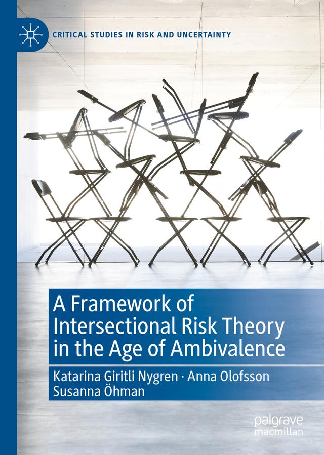 A Framework of Intersectional Risk Theory in the Age of Ambivalence by Anna Olofsson, Katarina Giritli Nygren, Susanna Öhman