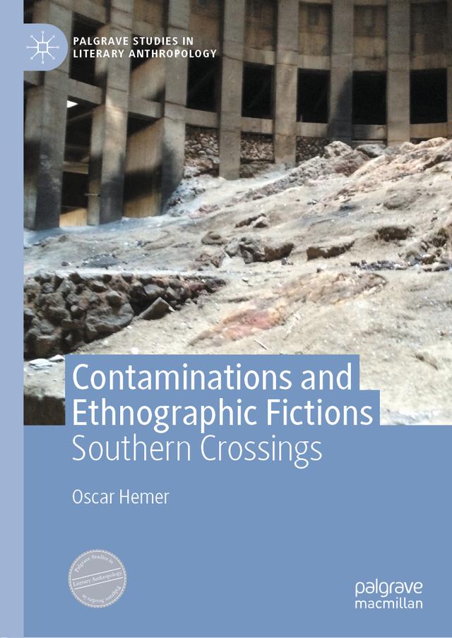 Contaminations and Ethnographic Fictions by Oscar Hemer