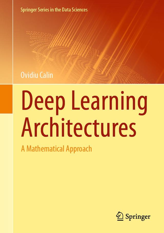 Deep Learning Architectures by Ovidiu Calin