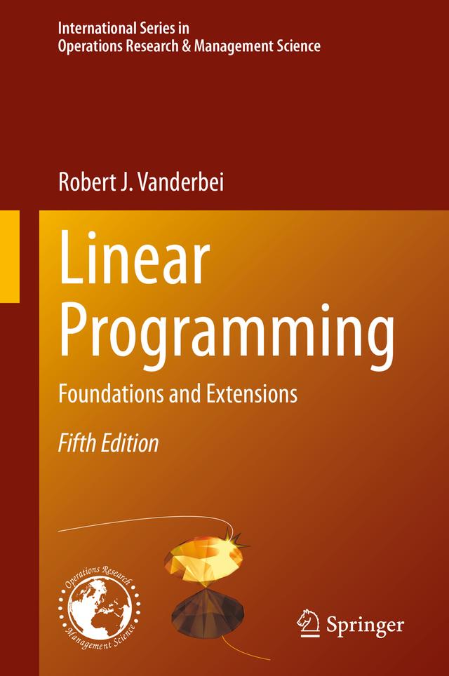 Linear Programming by Robert J. Vanderbei