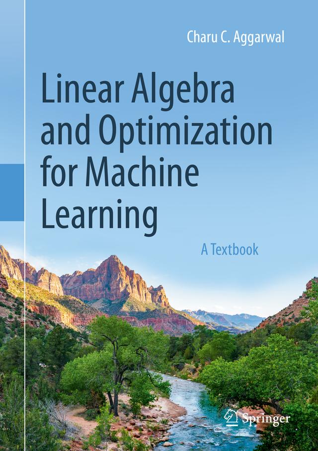 Linear Algebra and Optimization for Machine Learning by Charu C. Aggarwal