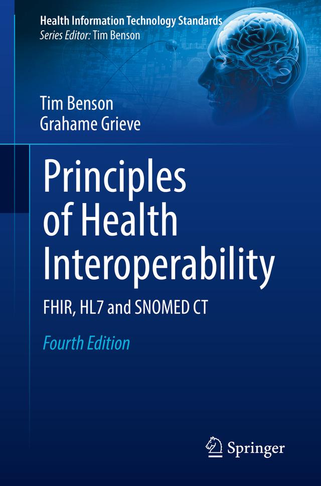 Principles of Health Interoperability by Grahame Grieve, Tim Benson