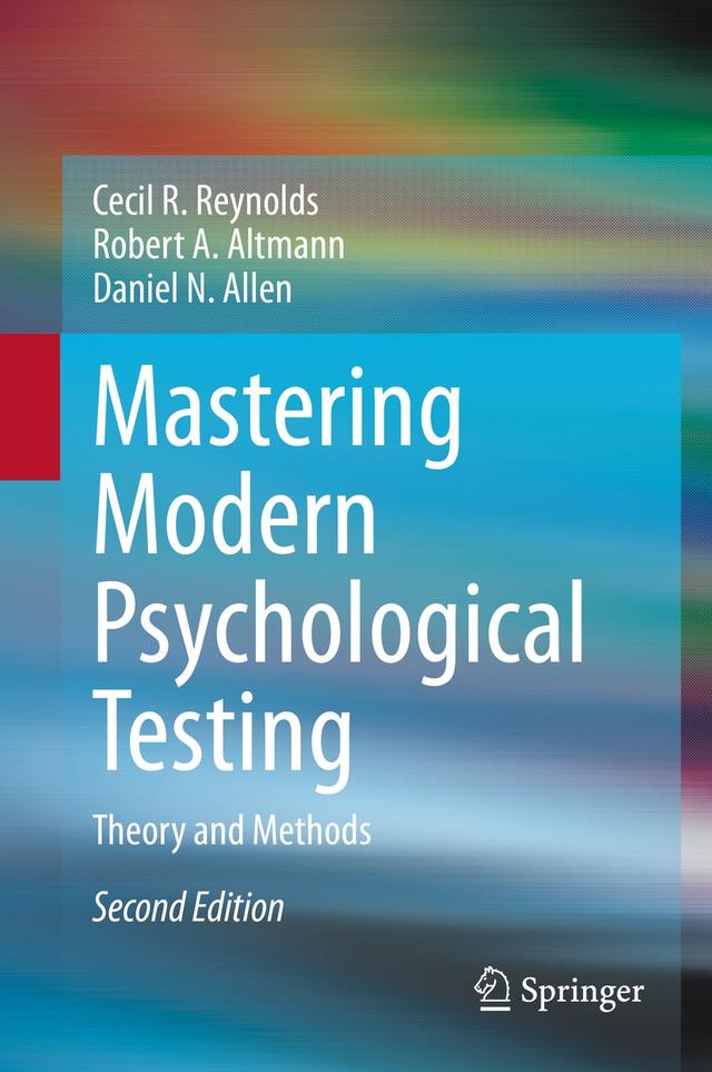 Mastering Modern Psychological Testing by Cecil R. Reynolds, Daniel N. Allen, Robert A. Altmann