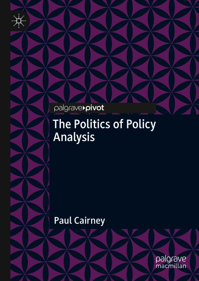 The Politics of Policy Analysis by Paul Cairney