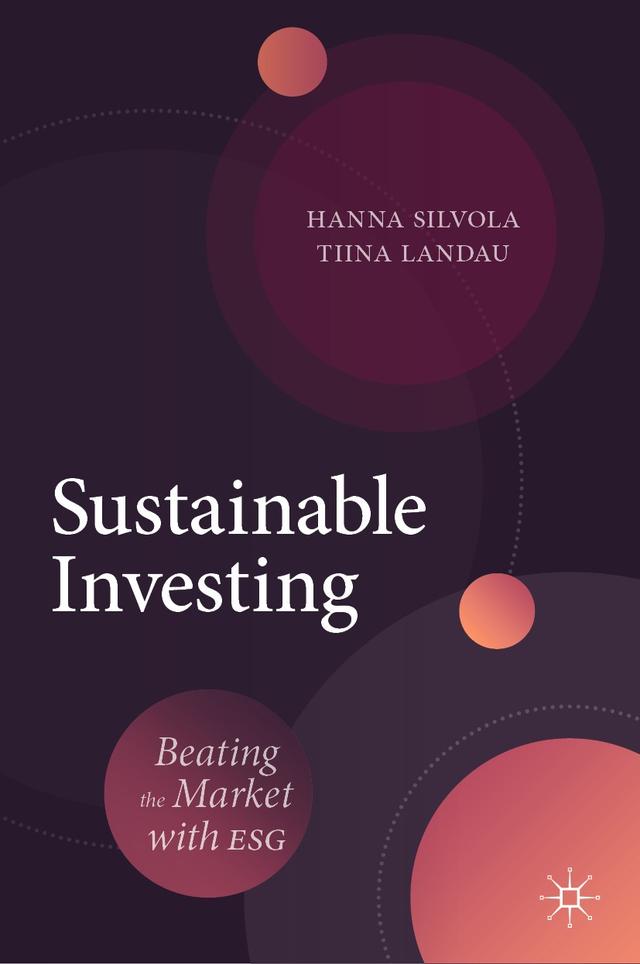 Sustainable Investing by Hanna Silvola, Tiina Landau