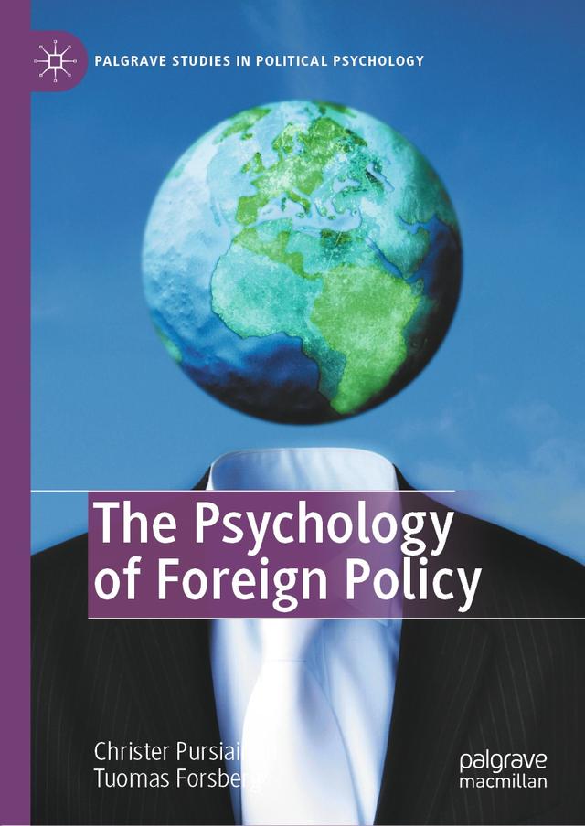 The Psychology of Foreign Policy by Christer Pursiainen, Tuomas Forsberg