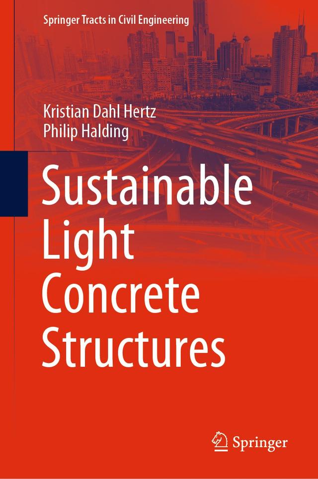 Sustainable Light Concrete Structures by Kristian Dahl Hertz, Philip Halding