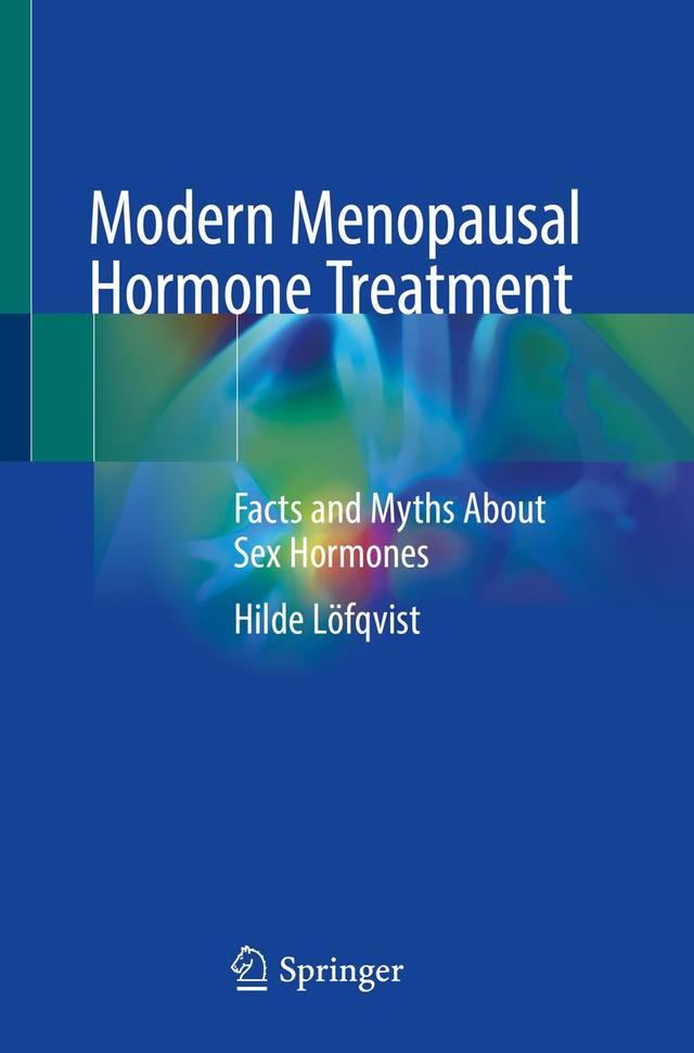 Modern Menopausal Hormone Treatment by Hilde Löfqvist